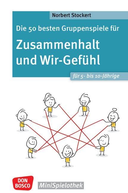 Die 50 besten Gruppenspiele für Zusammenhalt und Wir-Gefühl für 5- bis 10-Jährige Leisure, Home & Garden