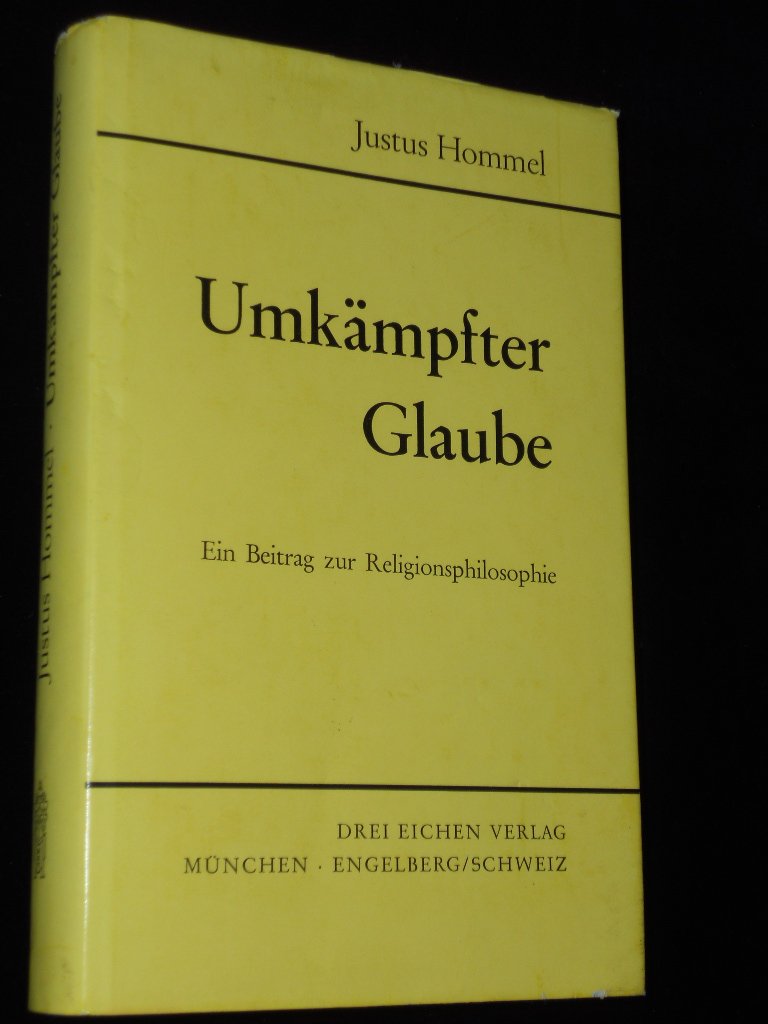 Umkämpfter Glaube. Ein Beitrag zur Religionsphilosophie. Books