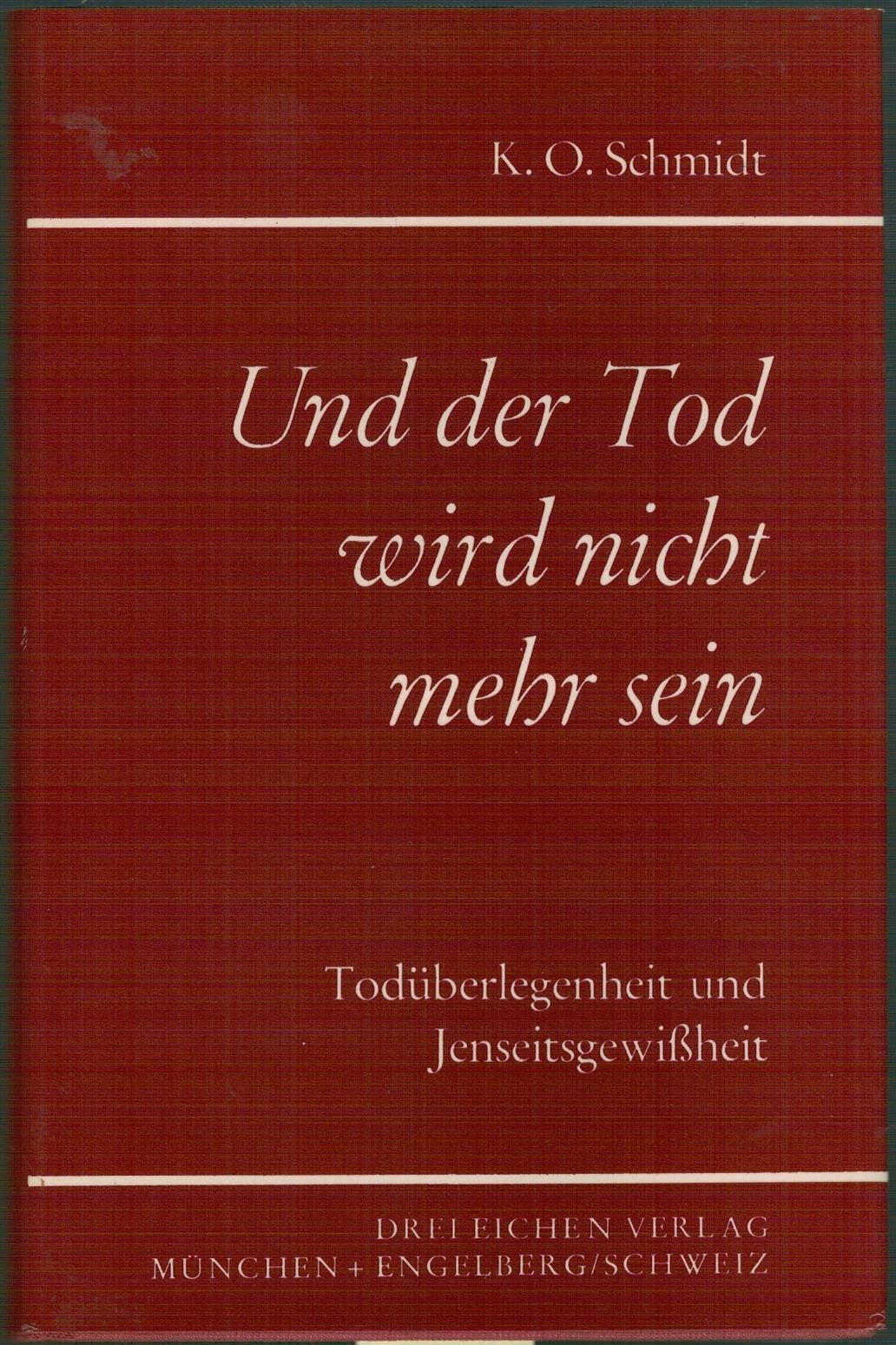 Und der Tod wird nicht mehr sein - Jenseitserfahrung und Unsterblichkeitsgewissheit Books