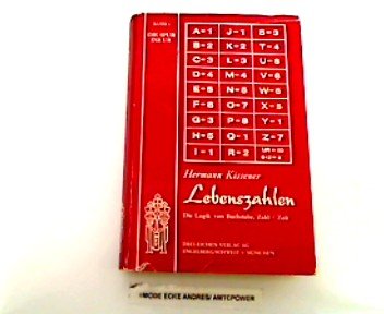 Lebenszahlen - Die Logik von Buchstabe, Zahl u. Zeit. Die Spur ins Ur, Band 1. Der Versuch e. Synthese zwischen Pythagoras, Cheiro, Herbert Reichstein u. Dr. Brown-Landone. book