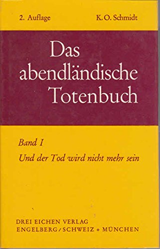 Und der Tod wird nicht mehr sein - Das abendländische Totenbuch - Band I Books