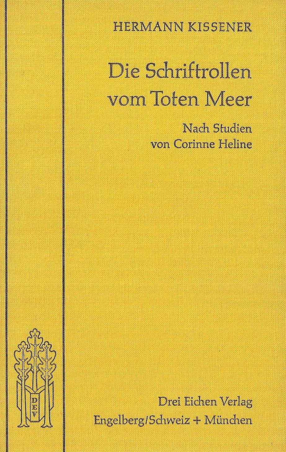 Die Schriftrollen vom Toten Meer. Deutsche Bearbeitung nach Studien von Corinne Heline Books