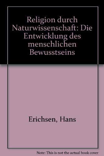 Religion durch Naturwissenschaft D. Entwicklung d. menschl. Bewusstseins Books