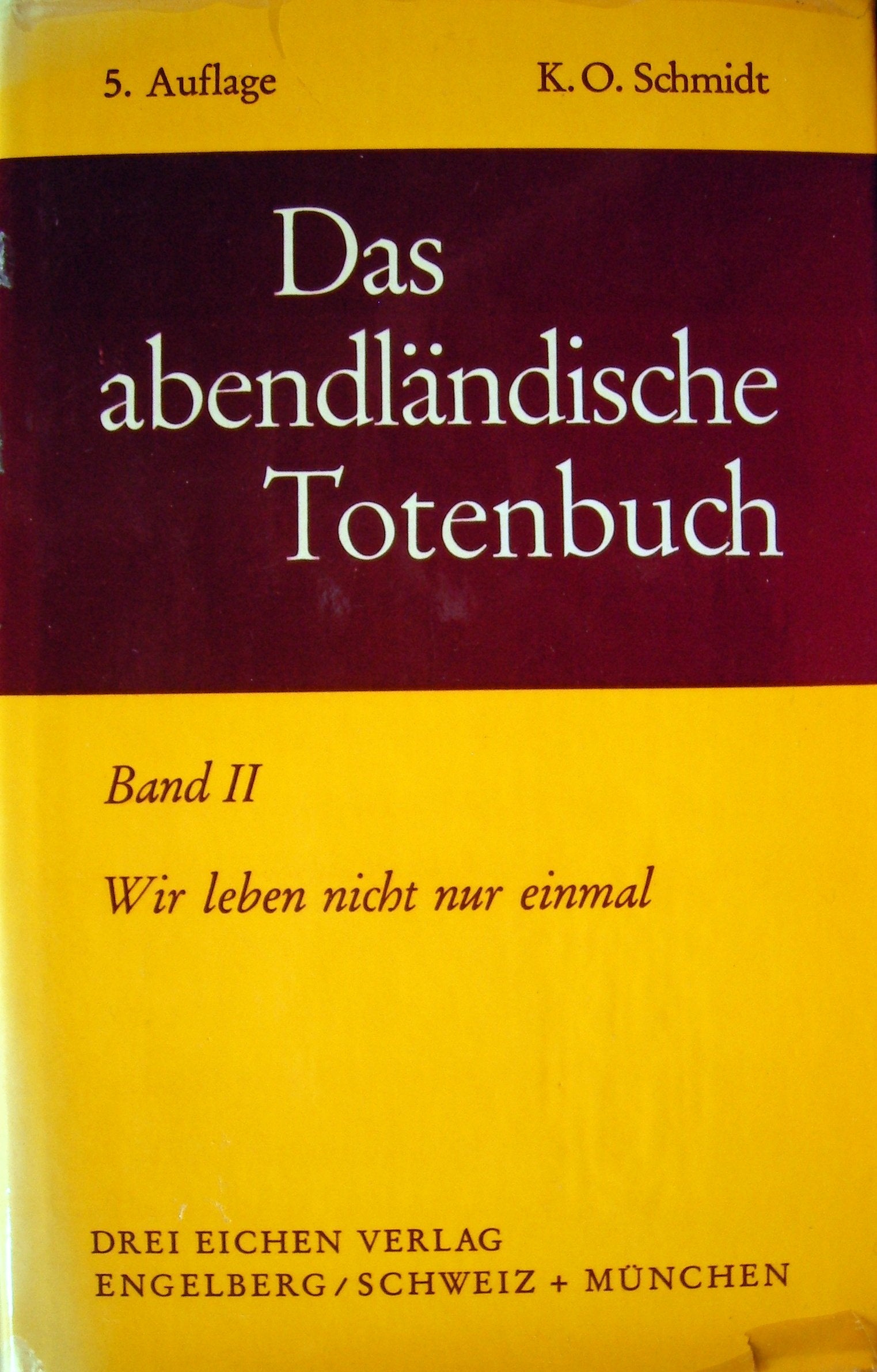 Das abendländische Totenbuch, Band 2: Wir leben nicht nur einmal Death & Mourning