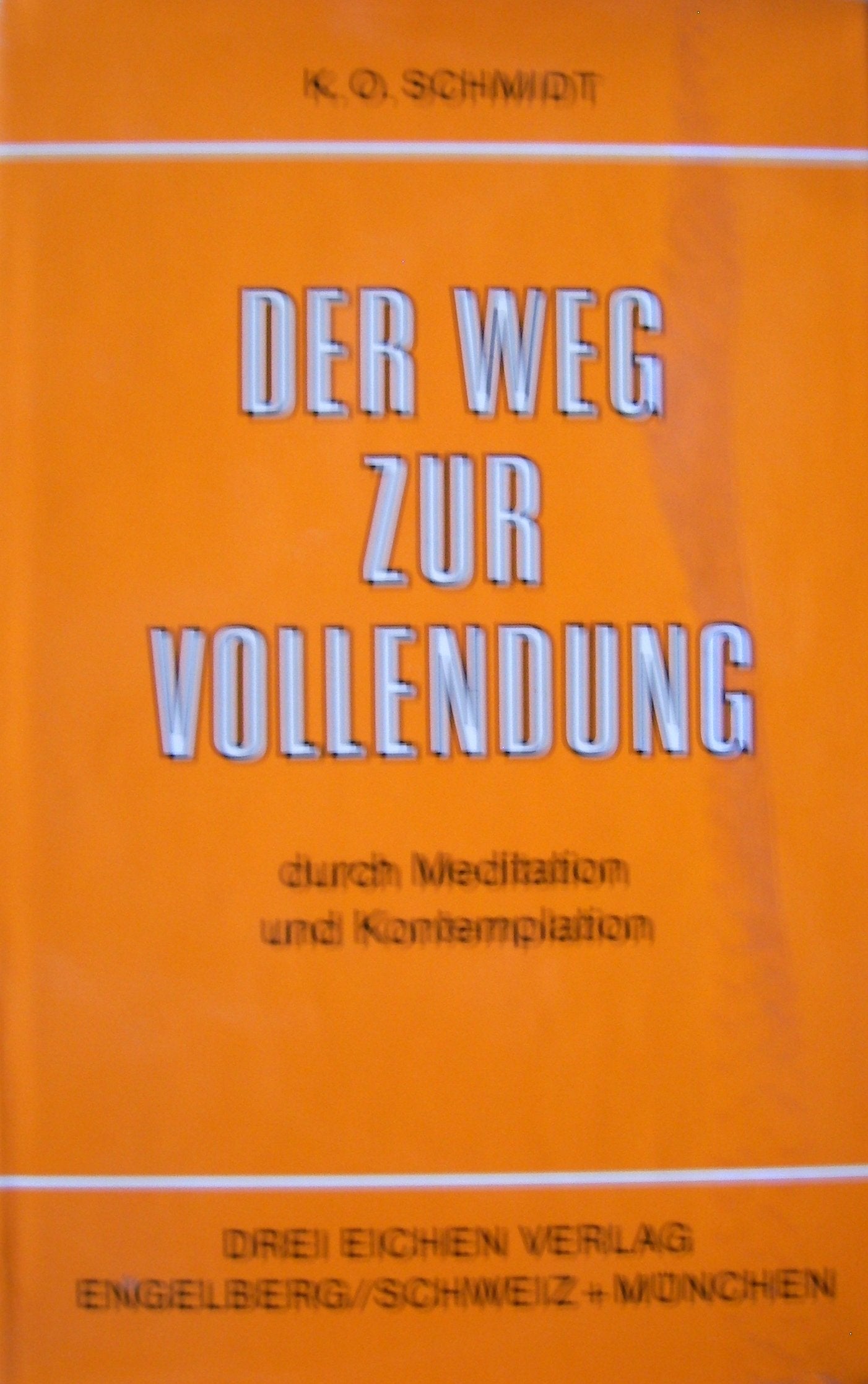 Der Weg zur Vollendung. Meditation und Kontemplation Self-help