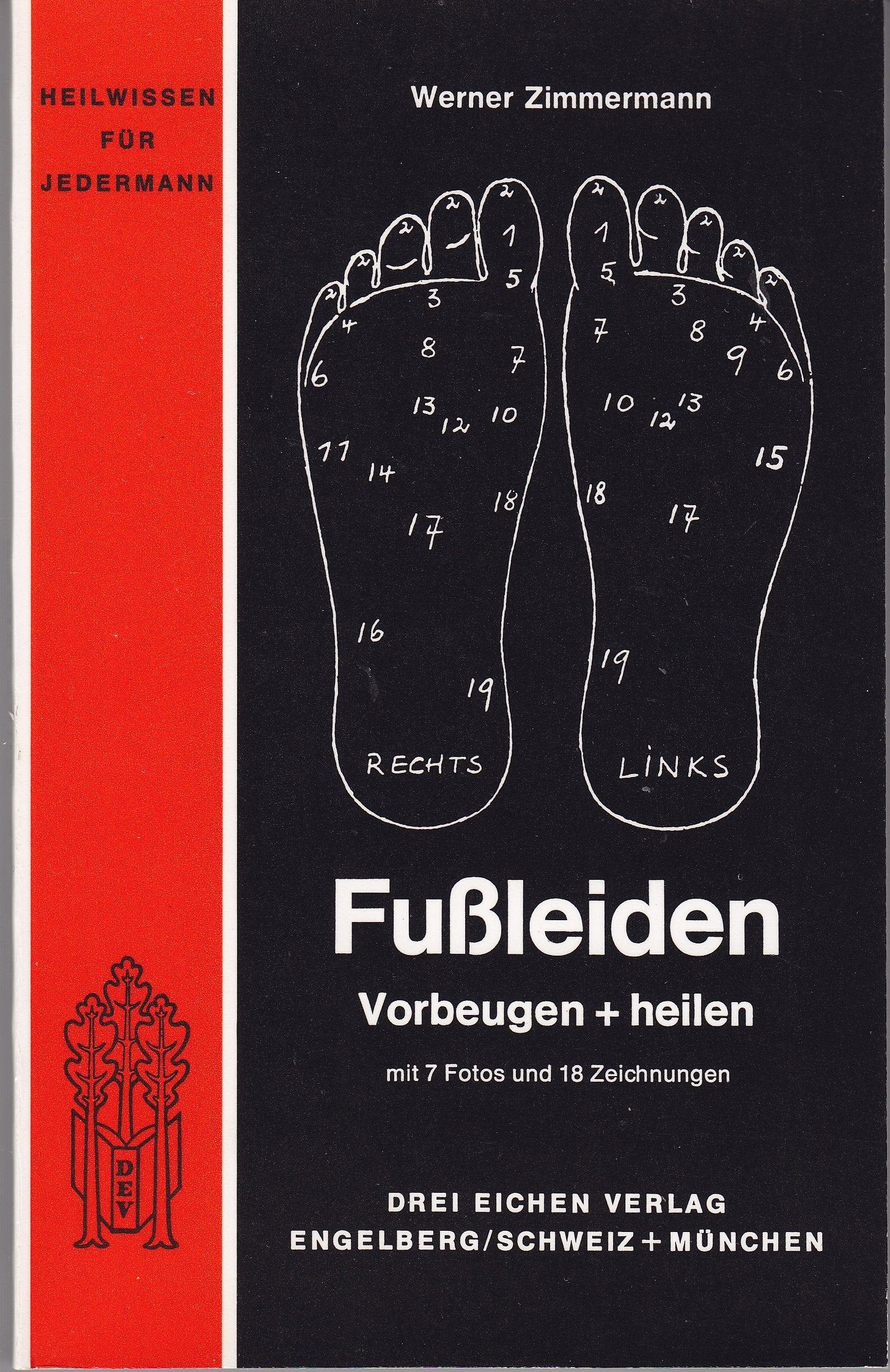 Fußleiden vorbeugen und heilen: Mit Beitr. v. Ernst Kuppinger, Ernst Meier u. Rudolf Seidel Medicine