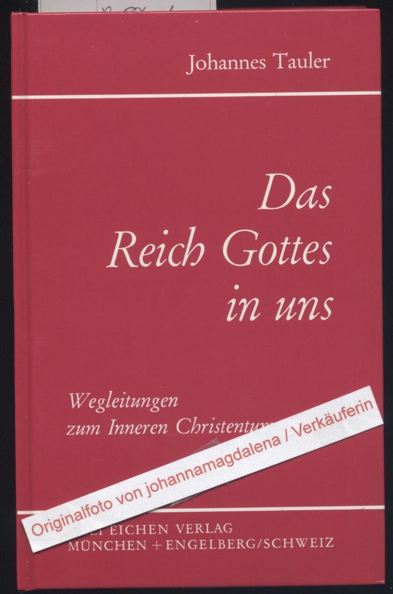 Das Reich Gottes in uns. Wegleitungen zum Inneren Christentum Religion & Esotericism