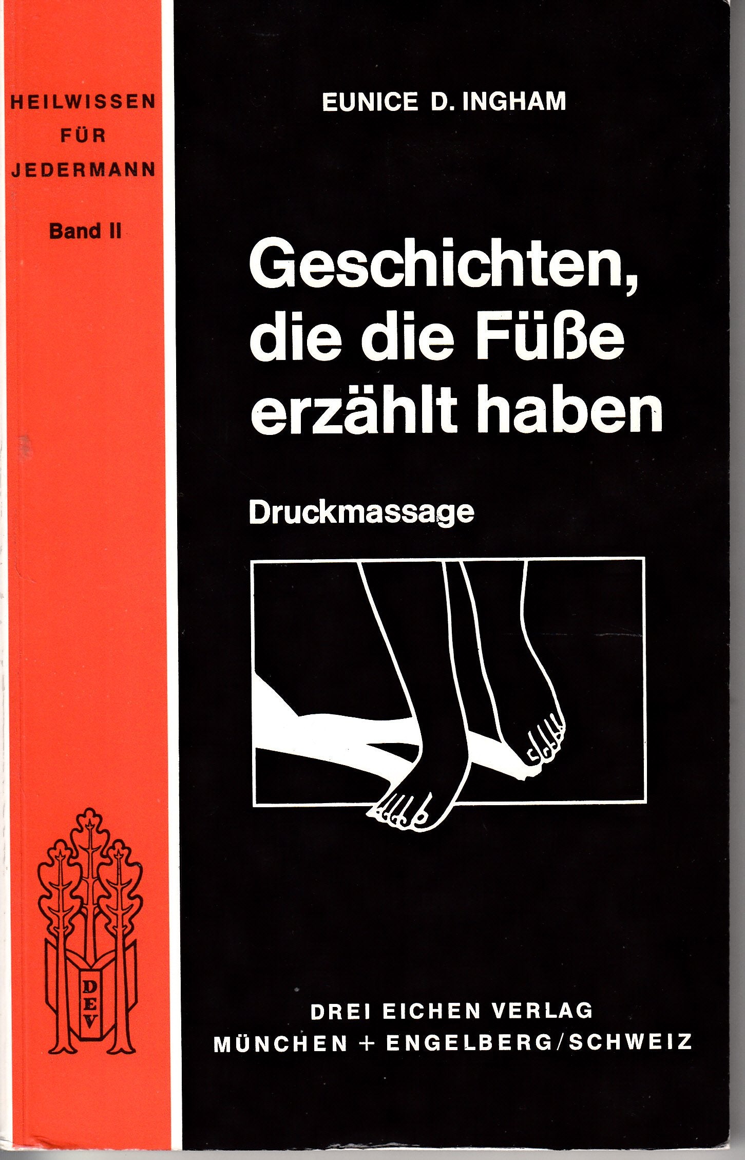 Geschichten, die die Füße erzählt haben. Inkusive Reflexzonenkarte. Druckmassage - Eunice d. Inghame book