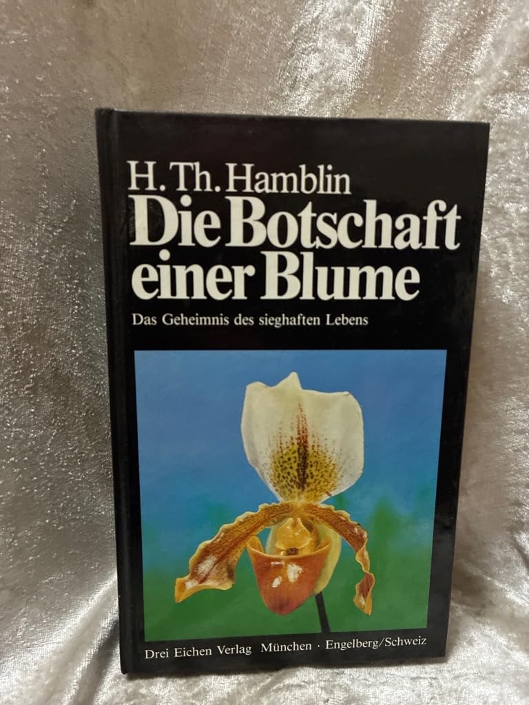 Die Botschaft einer Blume: Das Geheimnis des sieghaften Lebens Lifestyle