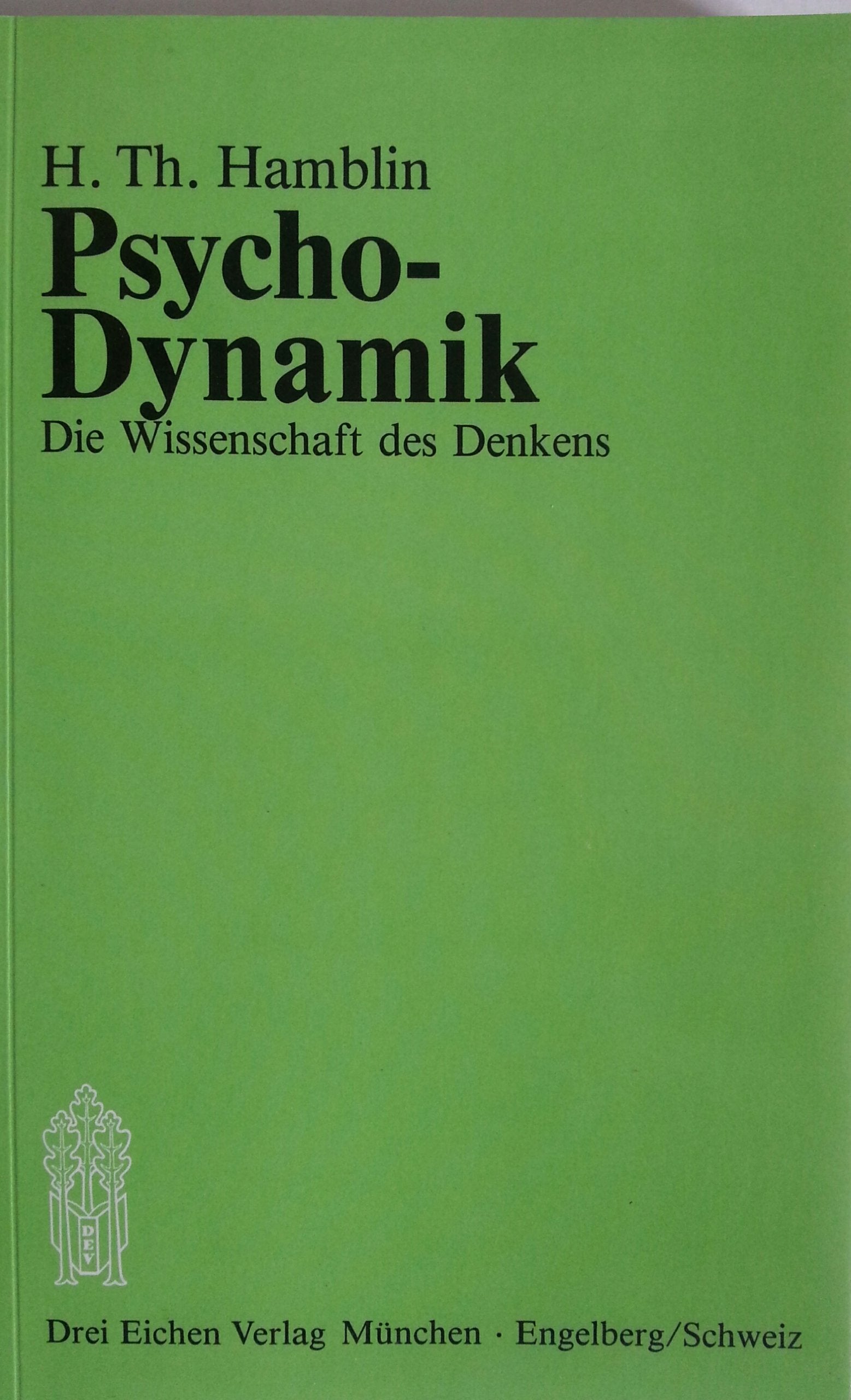 Psychodynamik: Die Wissenschaft des Denkens Psychology