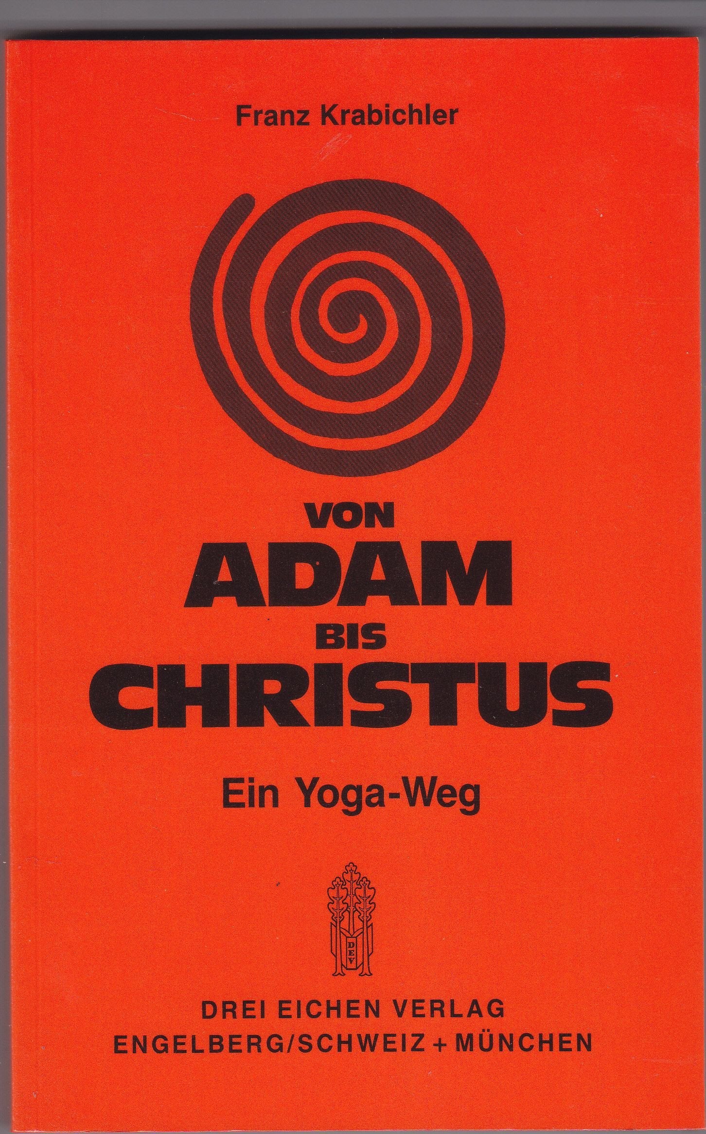 Von Adam bis Christus. Ein Yoga-Weg Lifestyle