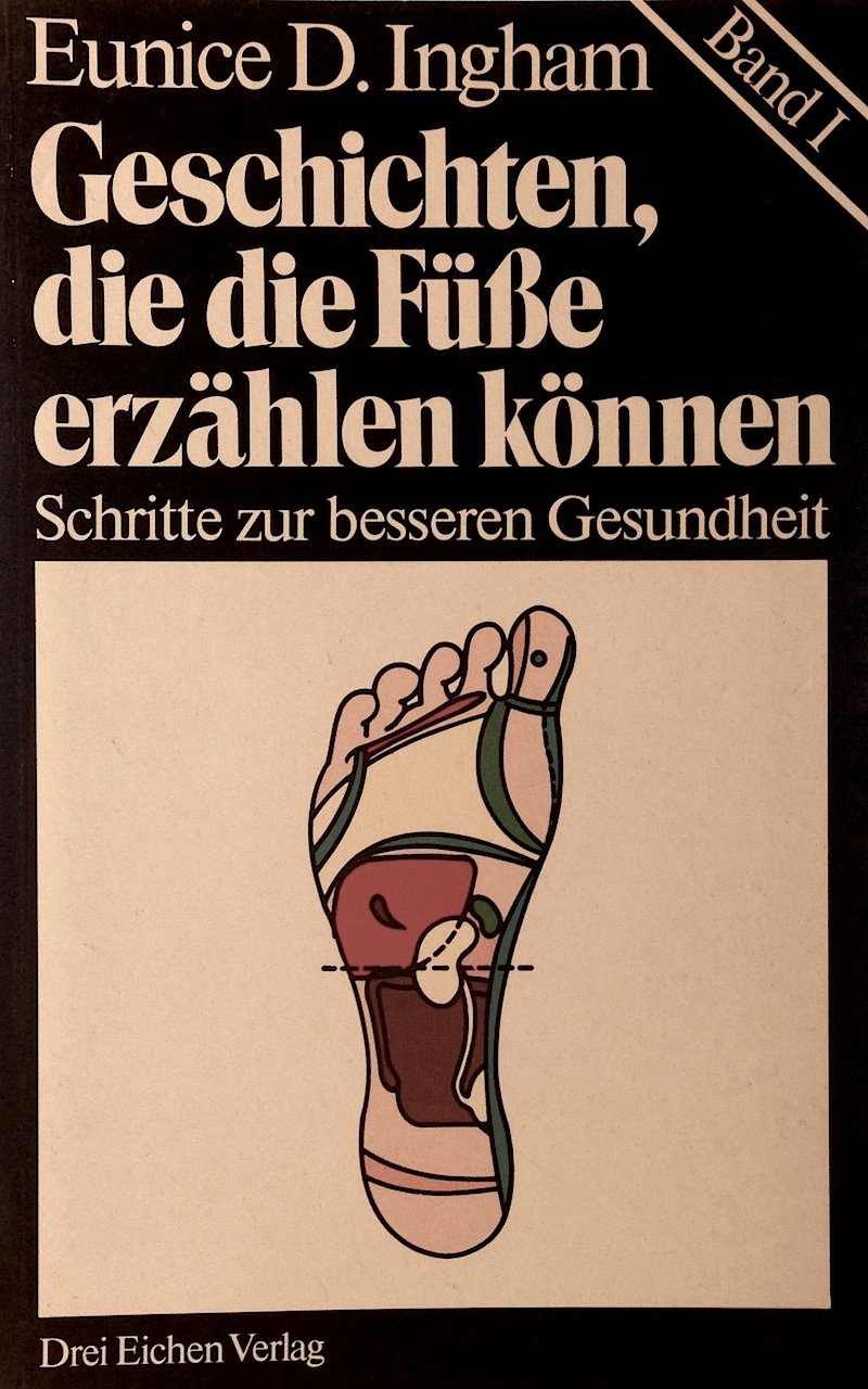 Geschichten, die die Füsse erzählen können. Schritte zur besseren Gesundheit - Reflexzonentherapie I Health, Nutrition & Fitness