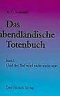 Das abendländische Totenbuch, Bd.1, Und der Tod wird nicht mehr sein Books