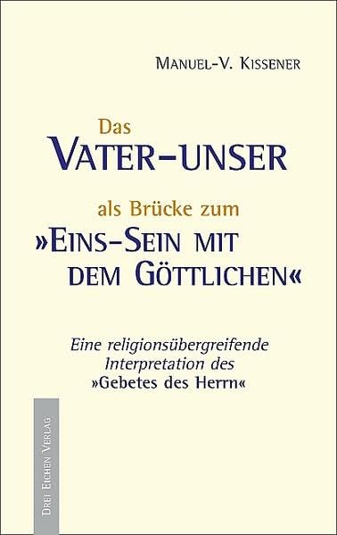 Das Vater-unser als Brücke zum Einssein mit dem Göttlichen book