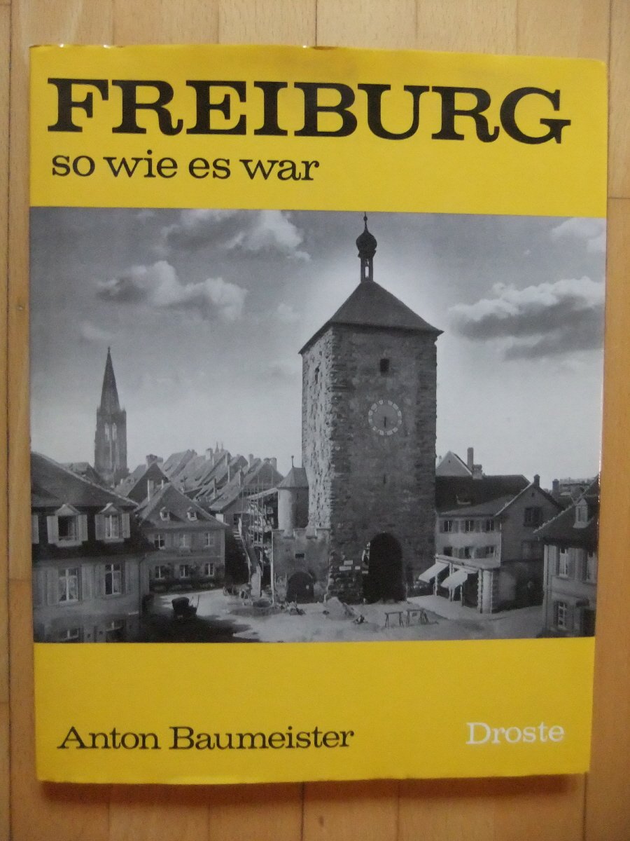 Freiburg - so wie es war Politics & History