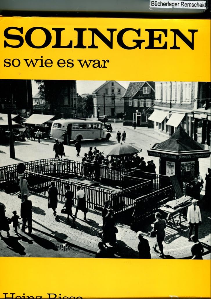 Solingen - so wie es war (Städte - so wie sie waren) Politics & History