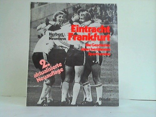Eintracht Frankfurt. Die Geschichte eines berühmten Sportvereins Travel