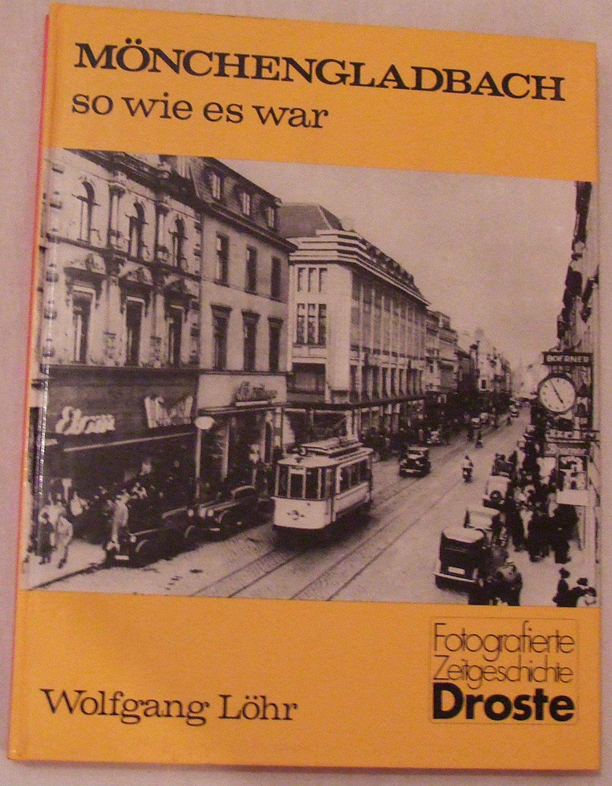 Mönchengladbach - so wie es war: Ein Bildband (Städte - so wie sie waren) Books