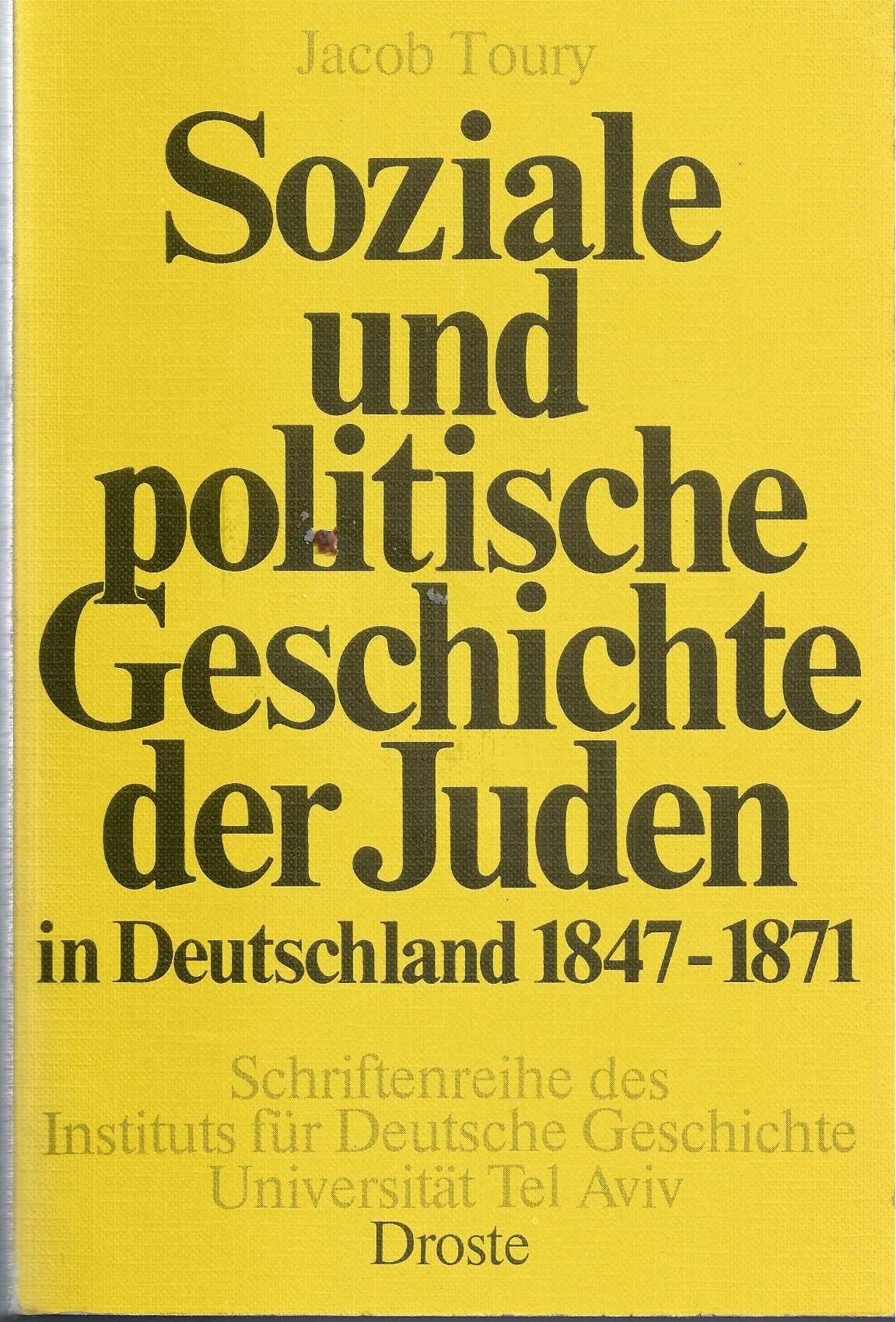 Soziale und politische Geschichte der Juden in Deutschland 1847-1871: Zwischen Revolution, Reaktion und Emanzipation (Schriftenreihe des Instituts für deutsche Geschichte Universität Tel Aviv) Law