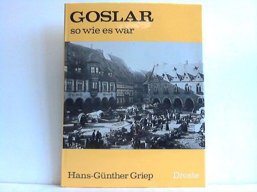 Goslar - so wie es war (Städte - so wie sie waren) Books