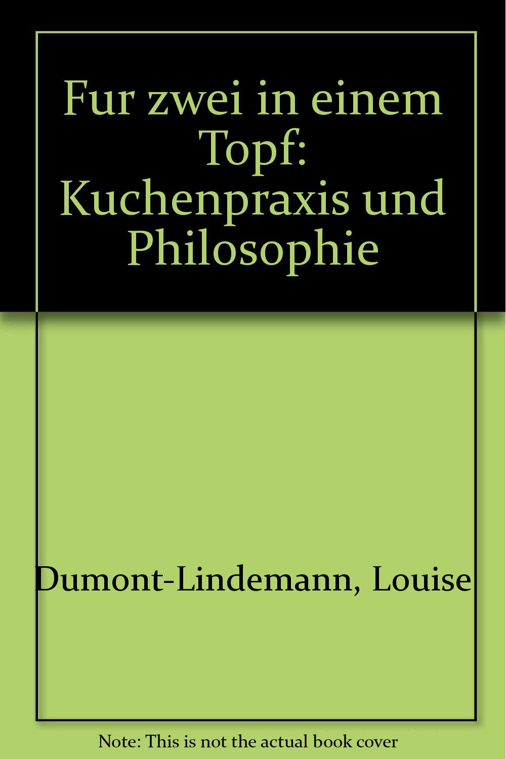 Für zwei in einem Topf. Küchenpraxis und Philosophie in 5 Gängen Books