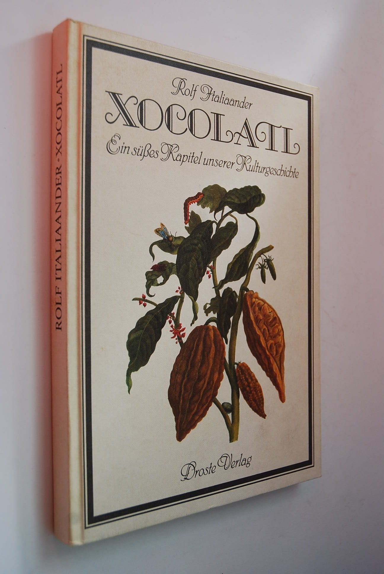 Xocolatl: Ein süsses Kapitel unserer Kulturgeschichte Books