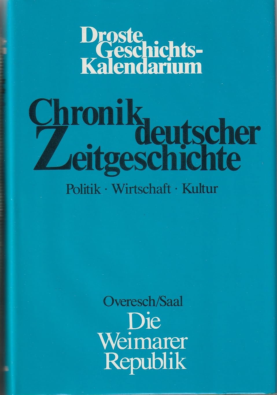 Chronik deutscher Zeitgeschichte. Politik, Wirtschaft, Kultur. Band 1. Die Weimarer Republik: Daten-Lexikon Politik, Wirtschaft, Kultur Books