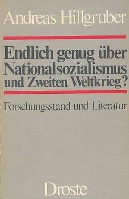 Endlich genug über Nationalsozialismus und Zweiten Weltkrieg?. Forschungsstand und Literatur Books