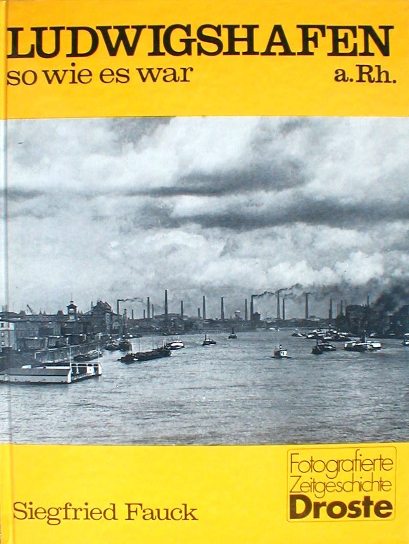 Ludwigshafen am Rhein - so wie es war (Städte - so wie sie waren) Travel