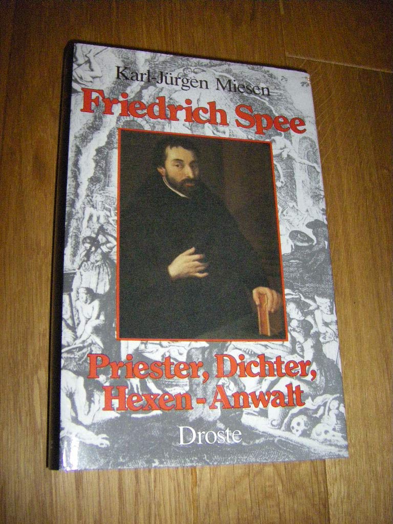 Friedrich Spee: Pater, Dichter, Hexen-Anwalt Religion & Esotericism