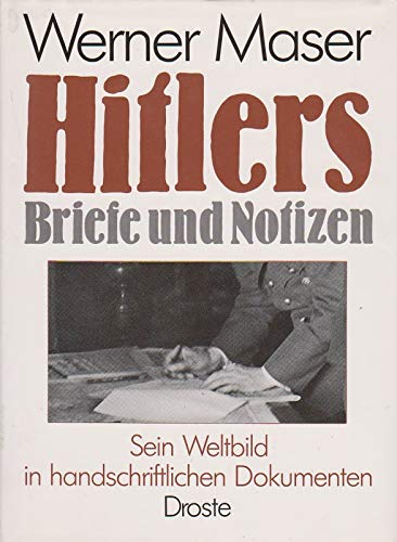 Hitlers Briefe und Notizen: Sein Weltbild in handschriftlichen Dokumenten Essays & Short Stories