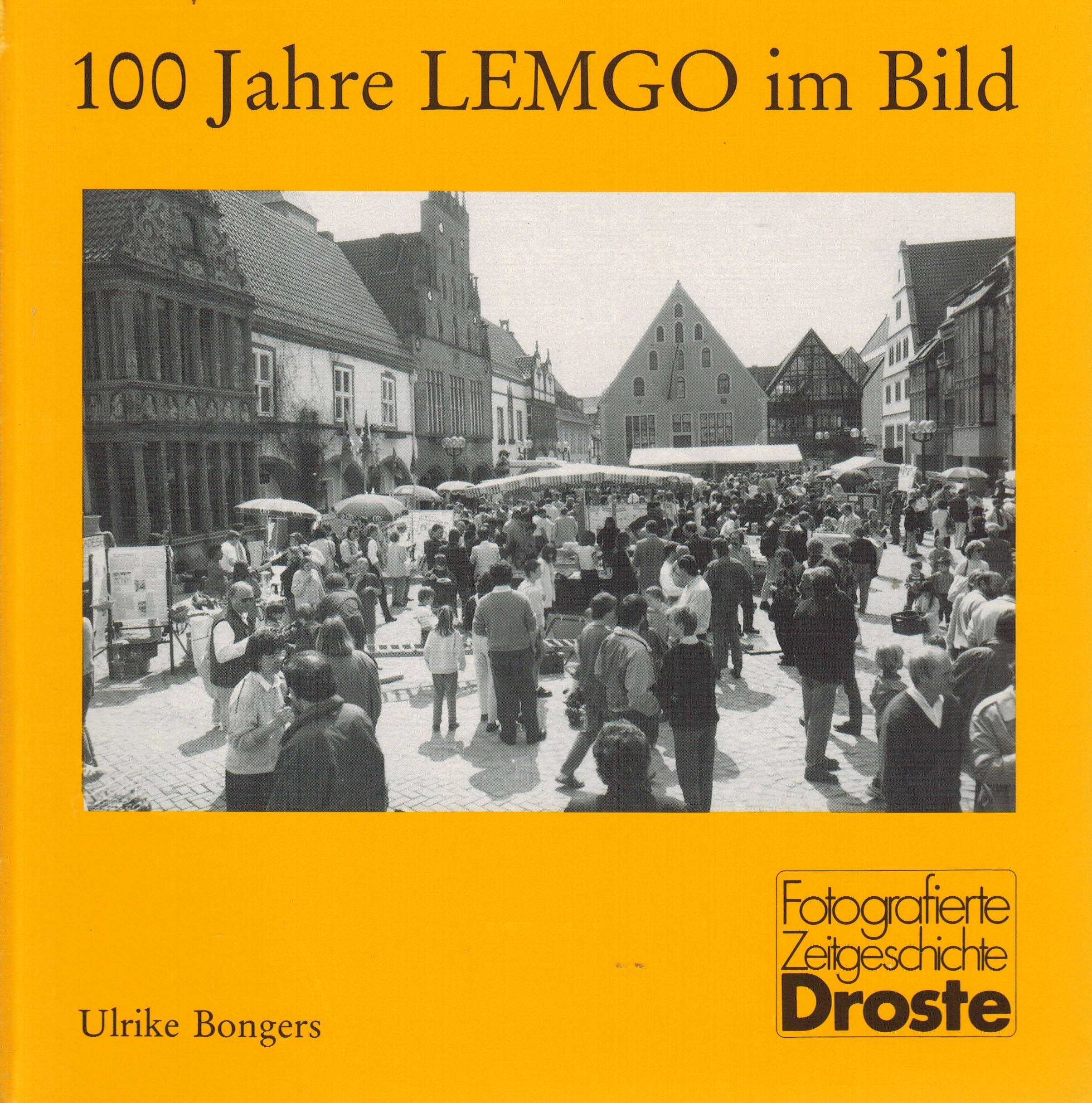 100 Jahre Lemgo im Bild (Fotografierte Zeitgeschichte) Politics & History