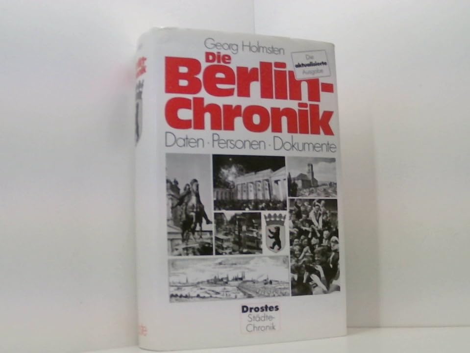Die Berlin-Chronik: Daten - Personen - Dokumente (Drostes Städte-Chronik) Politics & History