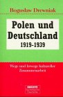 Polen und Deutschland 1919-1939: Wege und Irrwege kultureller Zusammenarbeit (Droste Taschenbücher Geschichte) German history