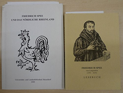 Friedrich Spee von Langenfeld (1591-1635): Ein Dichter und Aufklärer vom Niederrhein (Veröffentlichungen des Heinrich-Heine-Instituts, Düsseldorf) Politics & History