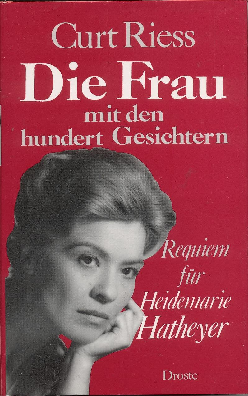 Die Frau mit den hundert Gesichtern: Requiem für Heidemarie Hatheyer Books