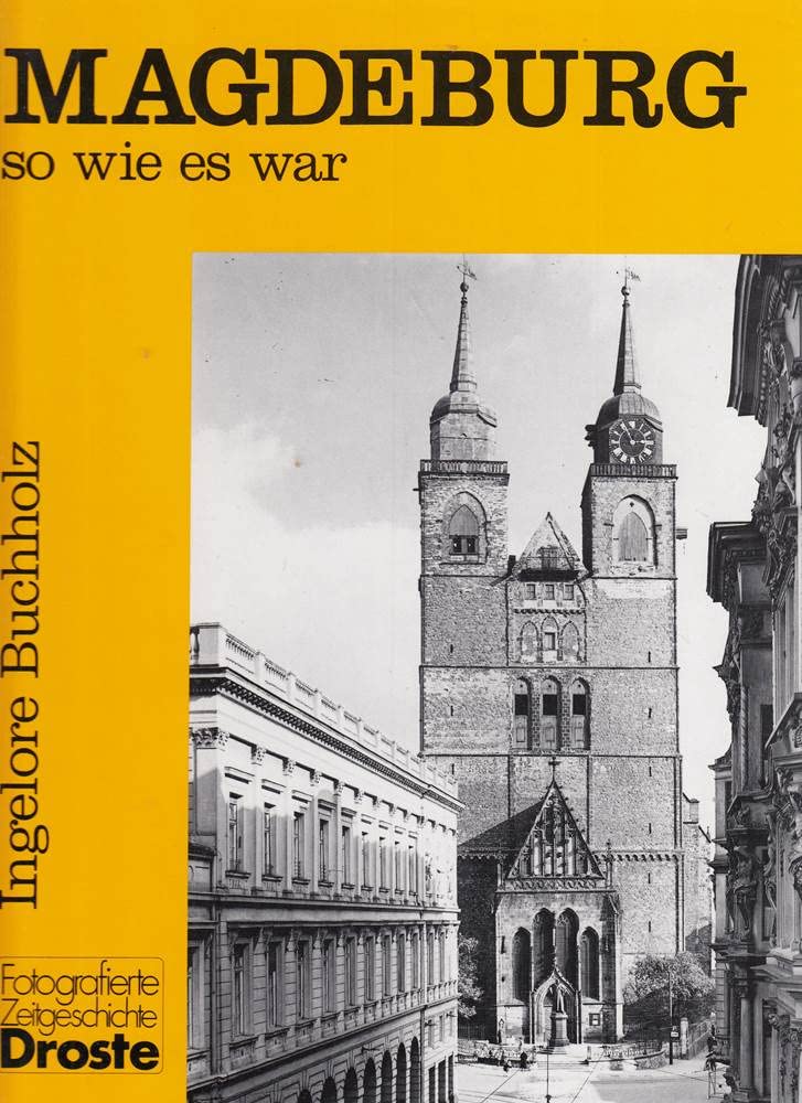 Magdeburg, so wie es war, Bd.1 (Städte - so wie sie waren) Politics & History