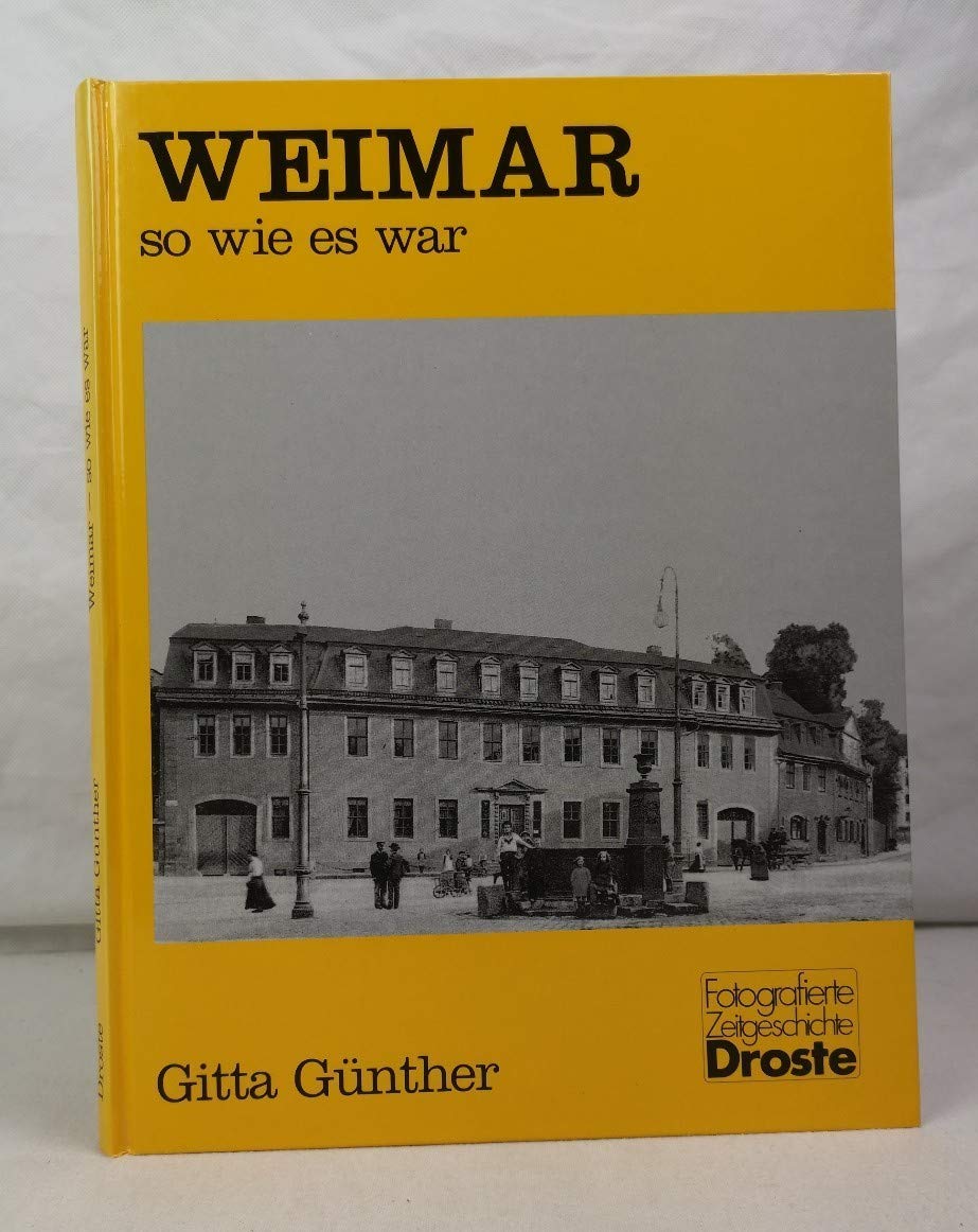 Weimar so wie es war (Fotografierte Zeitgeschichte) Politics & History