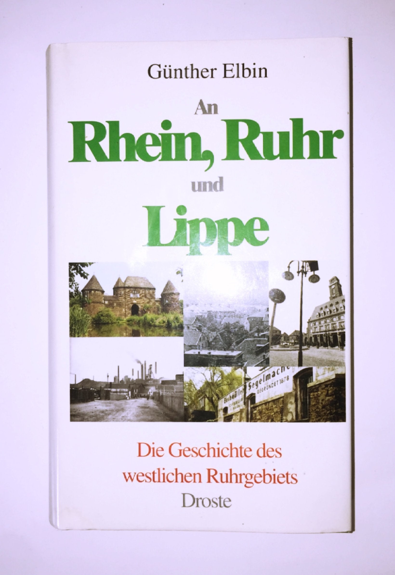 An Rhein, Ruhr und Lippe: Die Geschichte des westlichen Ruhrgebiets Books