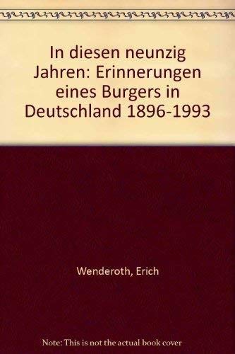 In diesen neunzig Jahren: Erinnerungen eines Bürgers in Deutschland 1896-1993 Personalities