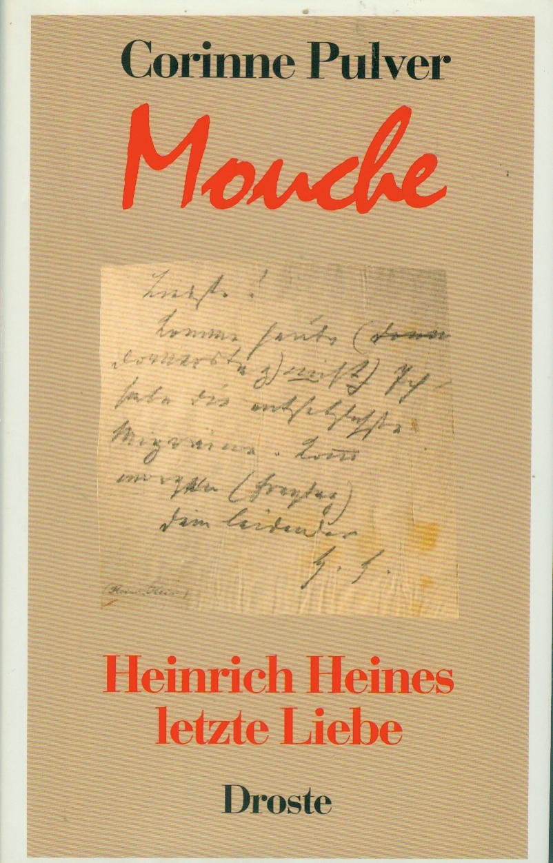 Mouche. Heinrich Heines letzte Liebe Art & Literature