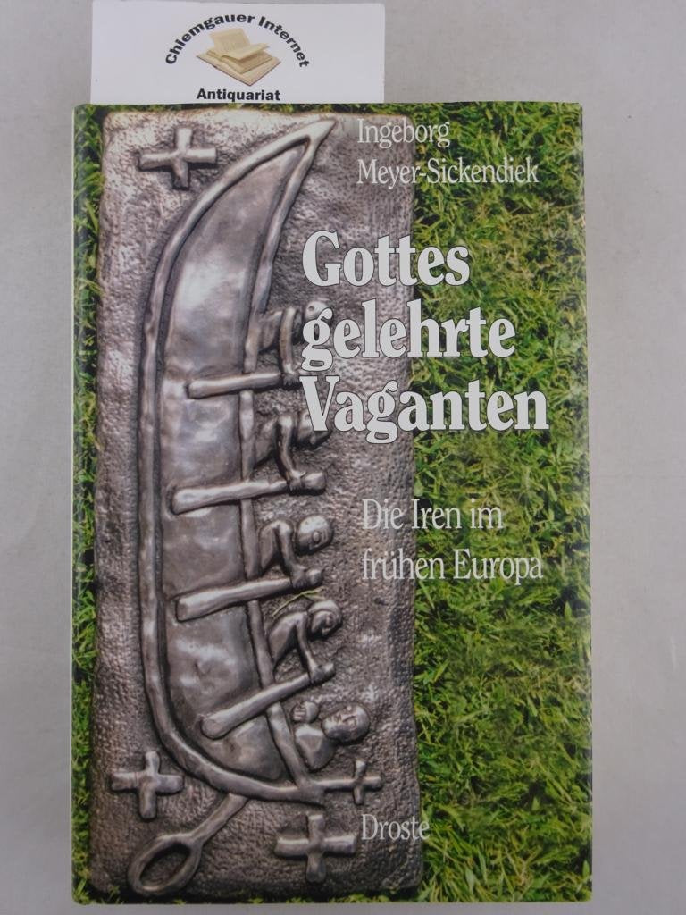 Gottes gelehrte Vaganten: Die Iren im frühen Europa Politics & History