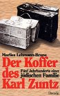 Der Koffer des Karl Zuntz. Fünf Jahrhunderte einer jüdischen Familie Politics & Society