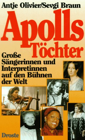 Apolls Töchter: Grosse Sängerinnen und Interpretinnen auf den Bühnen der Welt Pop culture