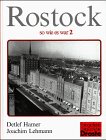 Rostock, so wie es war, Bd.2: Fotografierte Zeitgeschichte. Band 2 Leisure, Home & Garden