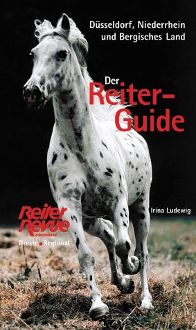 Der Reiter-Guide. Düsseldorf, Niederrhein und Bergisches Land Leisure, Home & Garden