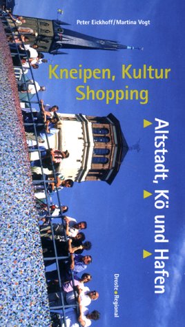 Kneipen, Kultur, Shopping. Altstadt, Kö und Hafen Leisure, Home & Garden