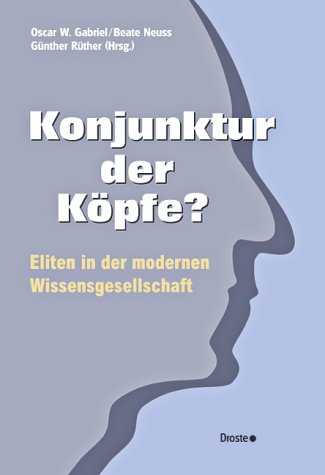 Konjunktur der Köpfe?: Eliten in der modernen Wissensgesellschaft Politics & History