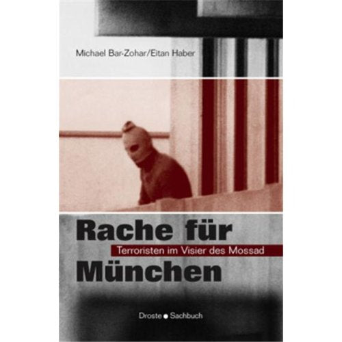 Rache für München: Terroristen im Visier des Mossad Politics & History