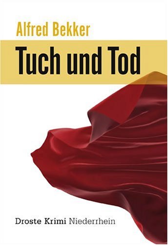 Tuch und Tod: Droste Krimi Niederrhein Contemporary literature